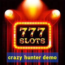 crazy hunter demo